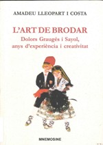 L’art de brodar: Dolors Graugés i Sayol, anys d'experiència i creativitat