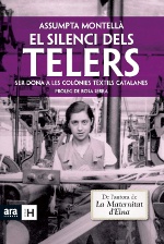 El silenci dels telers : ser dona a les colònies tèxtils catalanes